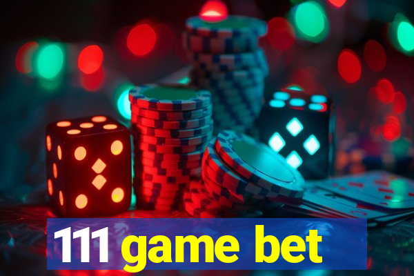 111 game bet